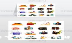 boro华为手机无法下载TP钱包的解决方法与原因分