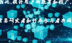 区块链技术在近年来受到了广泛的关注，其应用