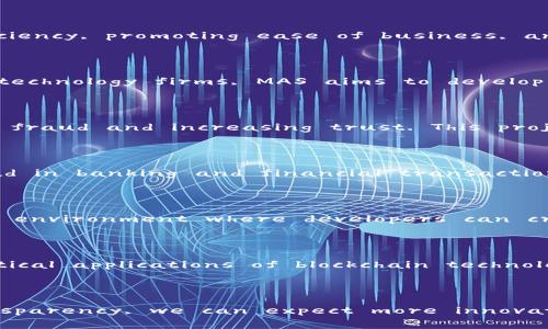 区块链技术在全球范围内得到了广泛的关注，各国政府纷纷启动了自己的区块链项目，以推动数字经济的发展和金融科技的创新。以下是一些国家的重要区块链项目的英文介绍：

### 1. China - Blockchain Service Network (BSN)

China has been at the forefront of blockchain technology development. The Blockchain Service Network (BSN) is a national blockchain initiative aimed at providing the necessary infrastructure for developing, deploying, and operating blockchain applications. BSN offers a low-cost platform to facilitate blockchain technology's integration into various sectors, including finance, logistics, and public services.

### 2. Estonia - e-Residency

Estonia has become a pioneer in digital innovation with its e-Residency program, which allows global citizens to establish and manage businesses online. The framework utilizes blockchain technology to enhance security and efficiency in digital identity verification and the management of company records, showcasing how blockchain can facilitate cross-border entrepreneurship.

### 3. United Arab Emirates - Emirates Blockchain Strategy 2021

The UAE launched the Emirates Blockchain Strategy 2021 to become the world's first government to conduct all its documents and transactions via blockchain technology. The strategy focuses on enhancing government efficiency, promoting ease of business, and ensuring all data is secure, transparent, and available across various sectors.

### 4. Singapore - Project Ubin

Singapore’s Project Ubin is an initiative led by the Monetary Authority of Singapore (MAS) to explore the use of blockchain for payments and securities settlement. By collaborating with various financial institutions and technology firms, MAS aims to develop a more efficient and secure payment system that could reduce costs and settle transactions in real-time.

### 5. Australia - Australian National Blockchain (ANB)

Australia has developed the Australian National Blockchain (ANB) to enhance the way businesses exchange and verify information. The ANB aims to provide a system where data integrity can be guaranteed, thus reducing fraud and increasing trust. This project exemplifies how blockchain can improve business processes and supply chain management.

### 6. Russia - Masterchain

Masterchain is Russia's blockchain initiative developed to create a national settlement system. This project aims to integrate various industries into a unified blockchain platform to enhance transparency and reduce fraud in banking and financial transactions. The government supports this initiative, seeing blockchain as a key technology for future economic development.

### 7. South Korea - Korean Blockchain Platform (KBP)

South Korea has launched the Korean Blockchain Platform (KBP) to support various industries, including finance, public service, and logistics. The KBP is designed to promote innovation by providing a standardized blockchain environment where developers can create applications with ease.

### 8. United Kingdom - GovChain

In the UK, the Government Digital Service (GDS) initiated the GovChain project to explore how blockchain can enhance public service and improve transparency in government operations. This project focuses on finding practical applications of blockchain technology to streamline processes and increase citizen trust in government services.

### Conclusion

These projects demonstrate the diverse applications of blockchain technology across different countries and sectors. As governments worldwide recognize the potential of blockchain to enhance security, efficiency, and transparency, we can expect more innovative initiatives to emerge in the coming years. Each of these national blockchain projects showcases a unique approach to leveraging this disruptive technology, ultimately driving economic growth and digital transformation.
