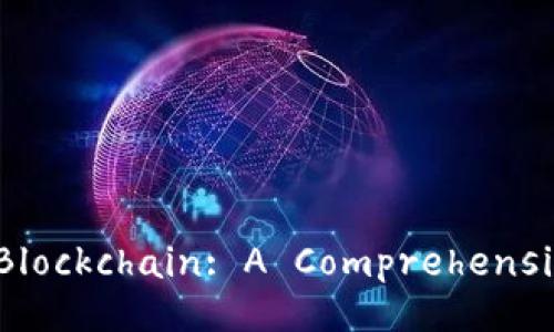 Unveiling the Secrets of Blockchain: A Comprehensive Guide to Its Mysteries