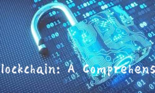 Unveiling the Secrets of Blockchain: A Comprehensive Guide to Its Mysteries